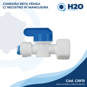 Conexão Reta Fêmea com Registro para Mangueira - Rosca Interna para Engate Rápido - CRFR