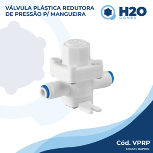 Válvula Plástica Redutora de Pressão para Mangueira - Engate Rápido - VPRP